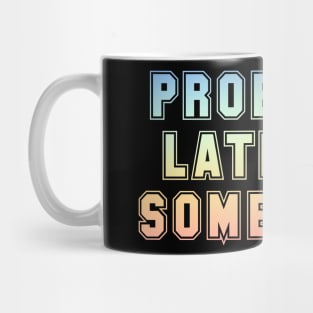 Probably late for something Mug